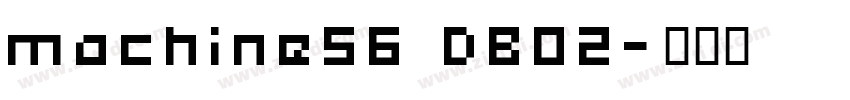 machine56 DB02字体转换
